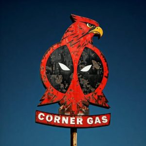 Deadpool and Corner Gas sign